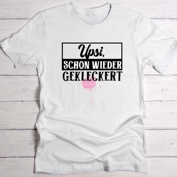 Upsi, schon wieder gekleckert - T-Shirt (Dunkel)