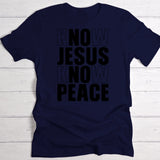 Know Jesus - Personalisiertes T-Shirt Spruch „No Jesus No Peace“ und Namen