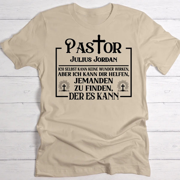 Pastor - Personalisiertes T-Shirt mit witzigem Spruch für Wundermacher