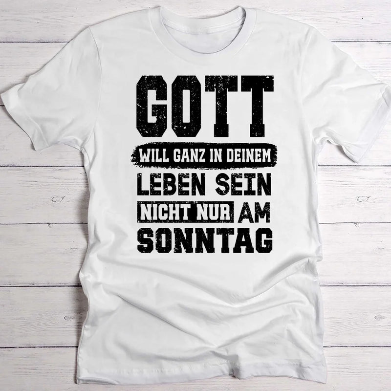 Nicht nur am Sonntag - Personalisiertes T-Shirt für Gläubige