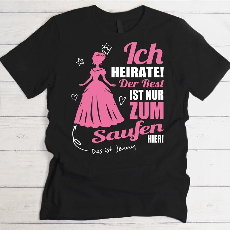 ICH heirate - T-Shirt zum Junggesellinnenabschied dunkel