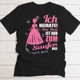 ICH heirate - T-Shirt zum Junggesellinnenabschied dunkel