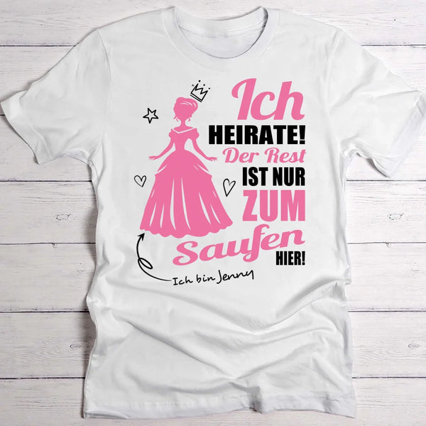 ICH heirate - Personalisiertes T-Shirt zum Junggesellinnenabschied