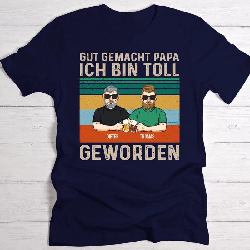 Gut gemacht Papa - Eltern-T-Shirt