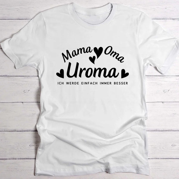 Immer besser - Personalisiertes T-Shirt für Uroma hell