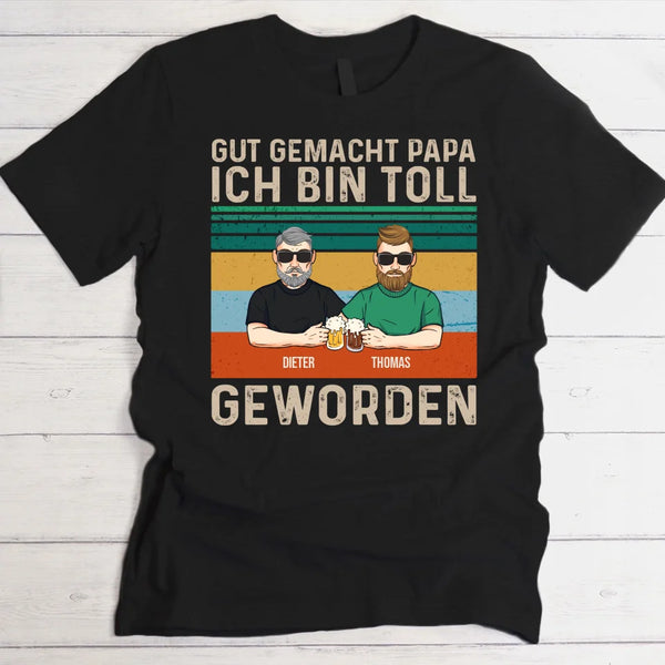 Gut gemacht Papa - Eltern-T-Shirt